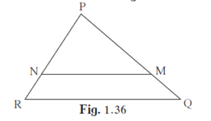 2. In D PQR, PM = 15, PQ = 25 PR = 20, NR = 8. State whether line NM is parallel to side RQ. Give reason.