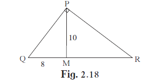 In figure 2.18, Ð QPR = 90°, seg PM ^ seg QR and Q-M-R,