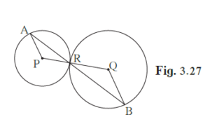 In fig 3.27, the circles with centres P and Q touch each other at R.