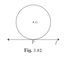 Line l touches a circle with centre O at point P. If radius of the circle is 9 cm, answer the following.